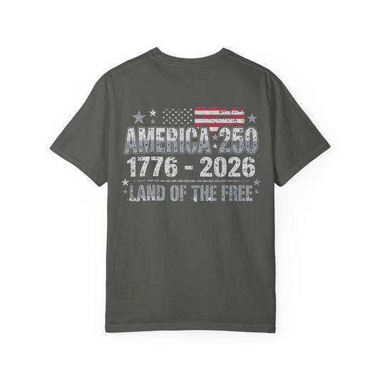 America 250 T-Shirt — 1776-2026 Land of the Free Back Print Patriotic Tee