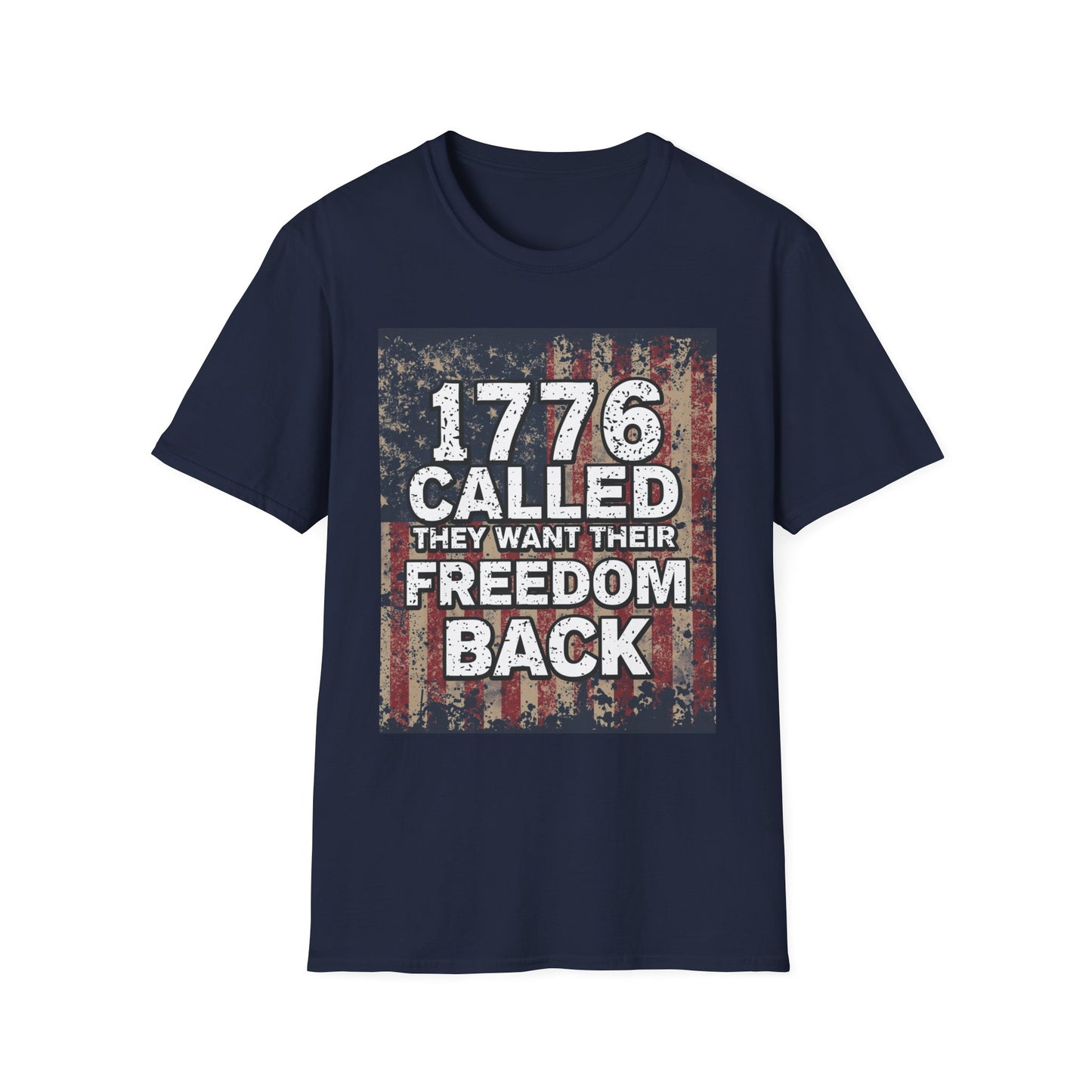 1776 Called They Want Their Freedom Back T-Shirt