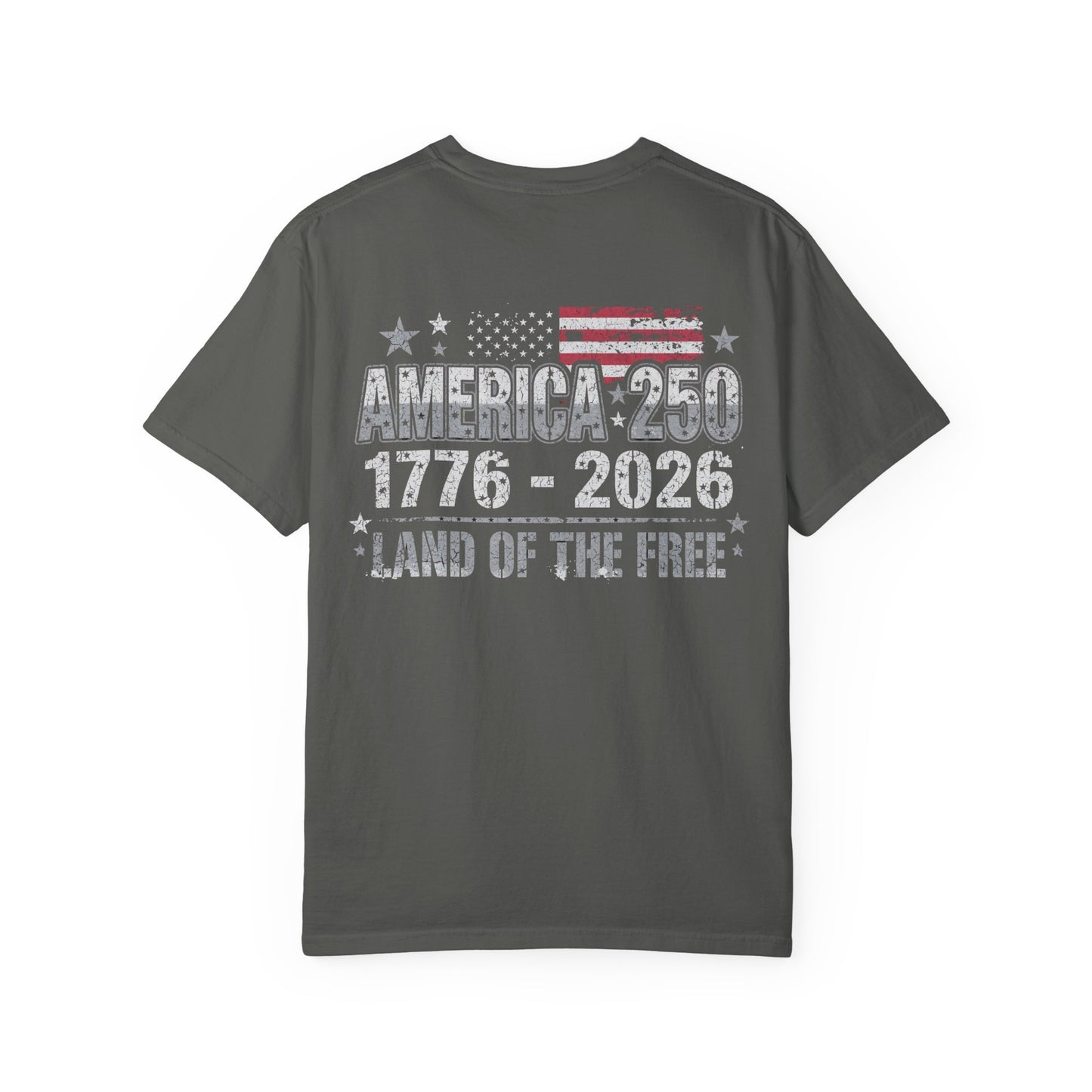 America 250 T-Shirt — 1776-2026 Land of the Free Back Print Patriotic Tee