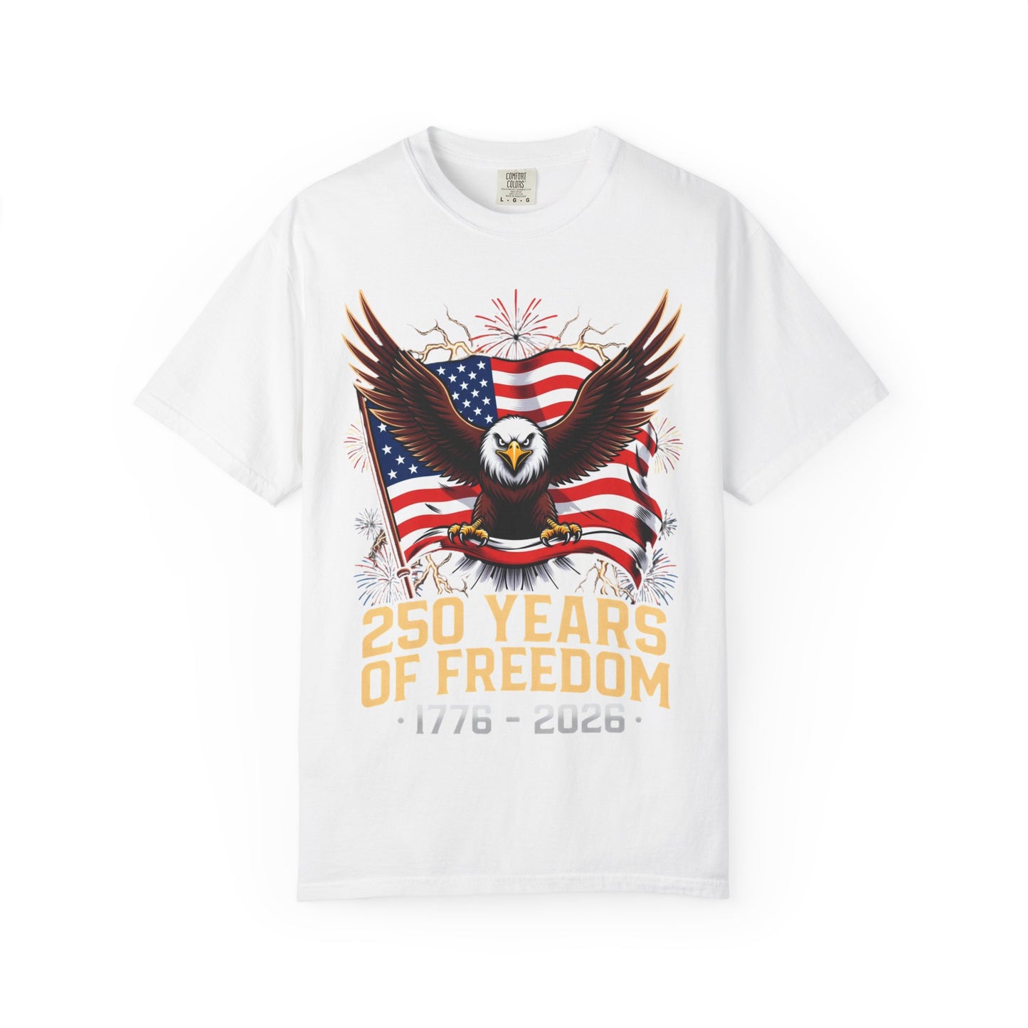 250 Years of Freedom Eagle T-Shirt — 1776 Patriotic American Tee