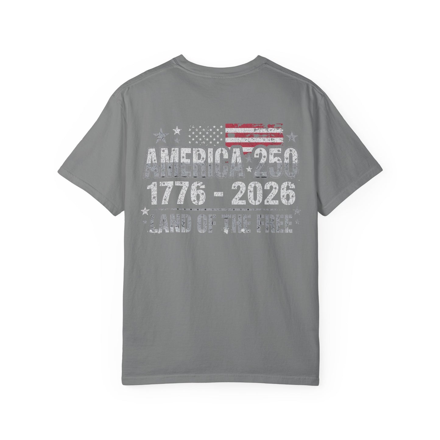 America 250 T-Shirt — 1776-2026 Land of the Free Back Print Patriotic Tee