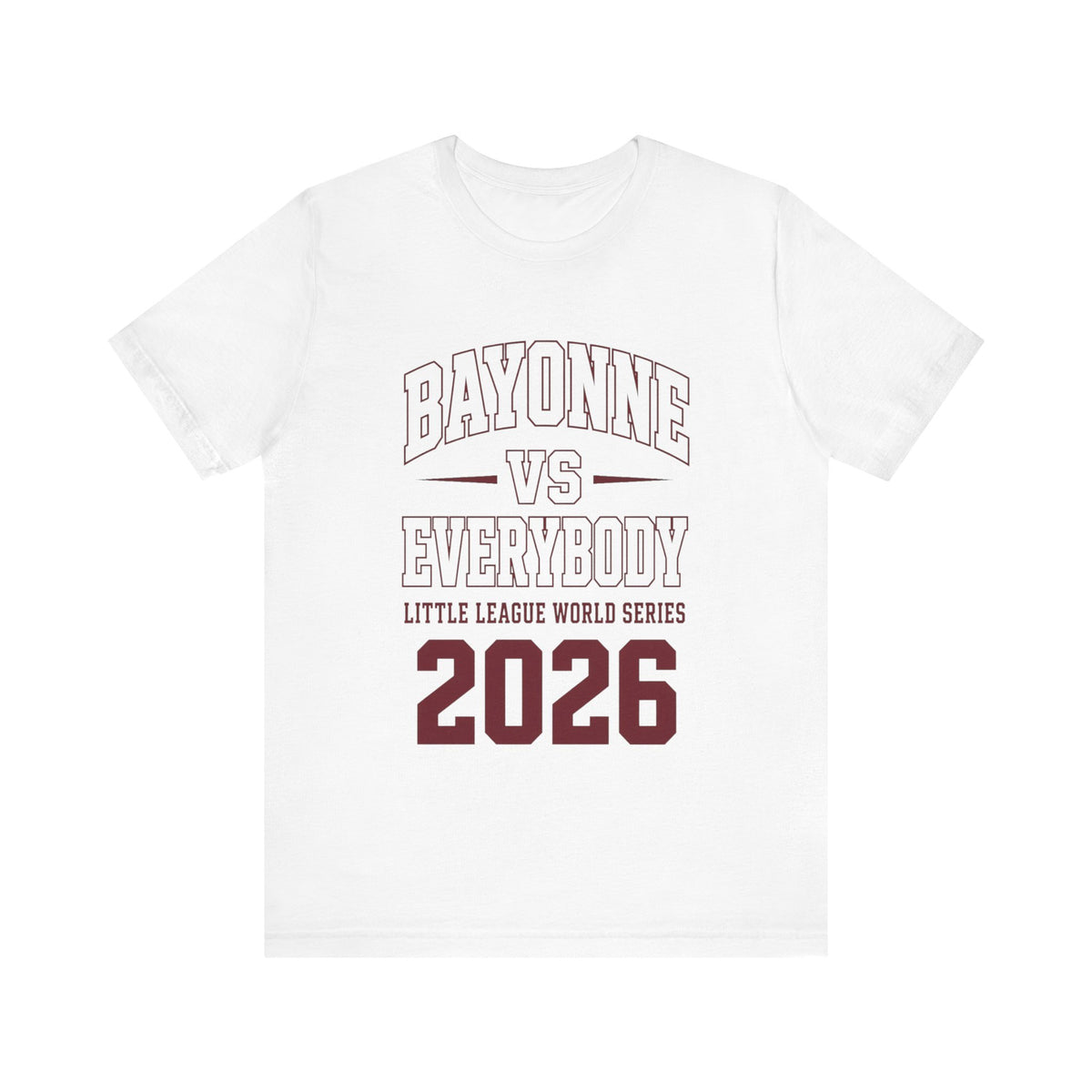 Bayonne vs Everybody 2026 Tee — Little League World Series Fan Shirt