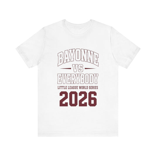Bayonne vs Everybody 2026 Tee — Little League World Series Fan Shirt