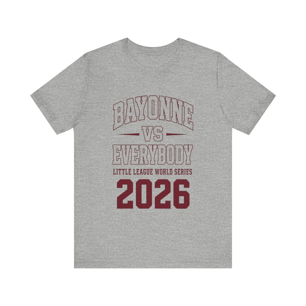 Bayonne vs Everybody 2026 Tee — Little League World Series Fan Shirt
