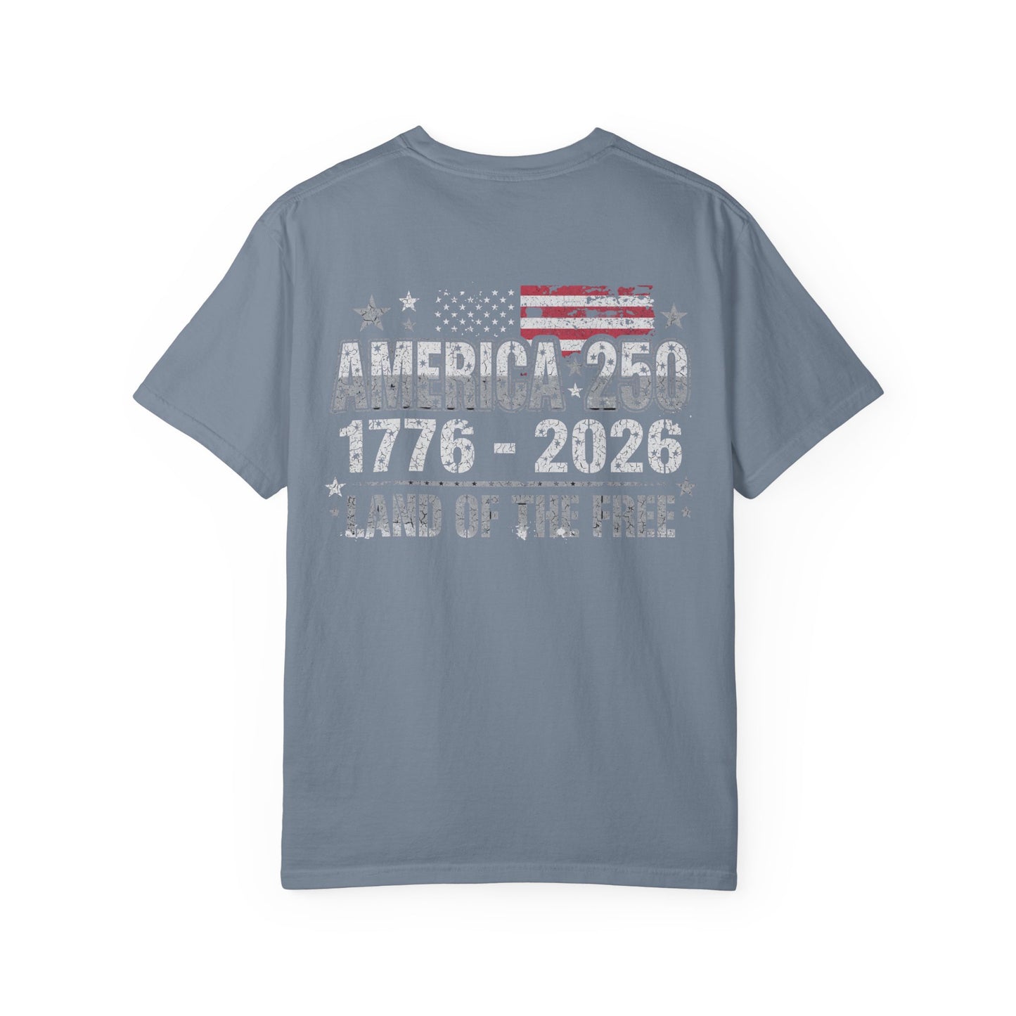 America 250 T-Shirt — 1776-2026 Land of the Free Back Print Patriotic Tee