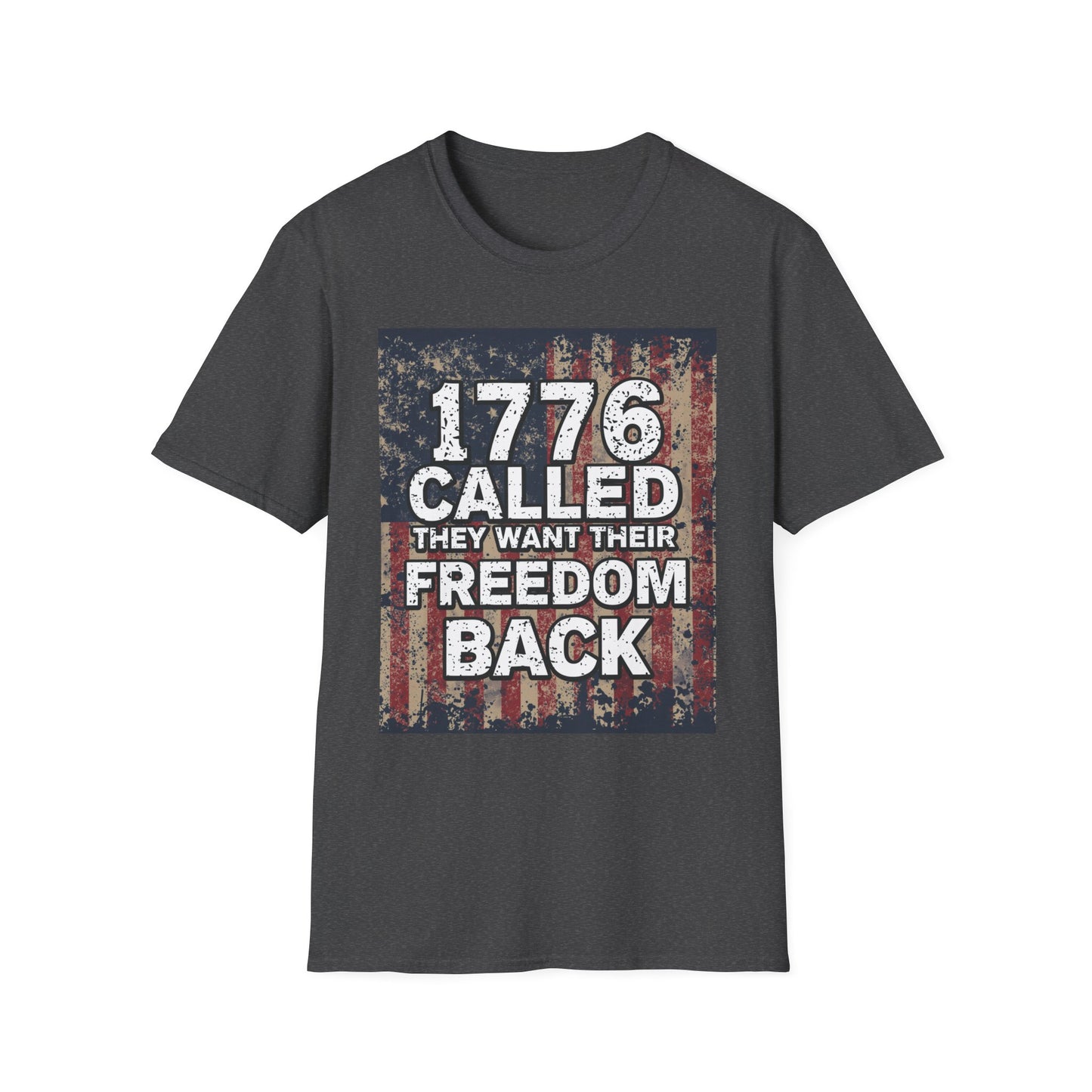 1776 Called They Want Their Freedom Back T-Shirt