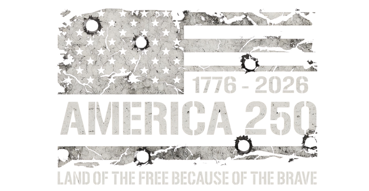 America 250 1776-2026 Land of the Free Because of the Brave art on black
